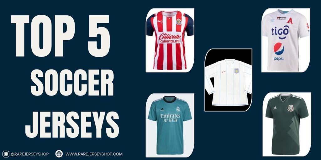 top 5 soccer jersey